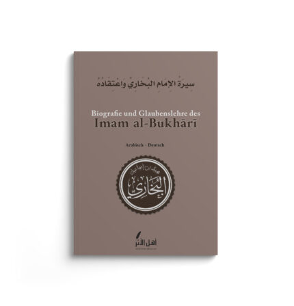 Biografie und Glaubenslehre des Imam al-Bukhari